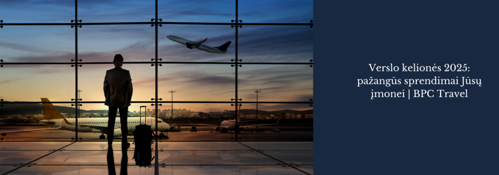 verslo kelionės su bpc travel 2025