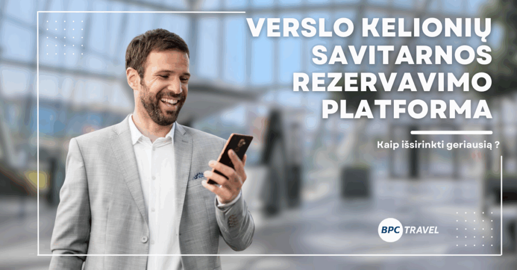 „Cytric“ vs. „Symphony“: kodėl BPC Travel klientai renkasi „Cytric“ verslo kelionių savitarnos rezervavimo platformą?